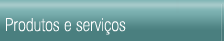 Products and Services